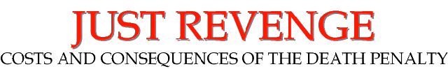 Just Revenge - Costs and Consequences of the Death Penalty