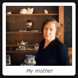 My mother