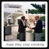 Hope they stop smoking